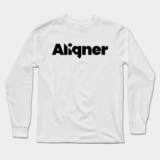 Aligner - A Modern and Creative Typography Design Long Sleeve T-Shirt